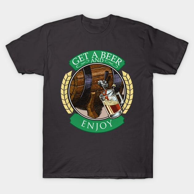 Get a beer and enjoy T-Shirt by Don Güero Laboratories